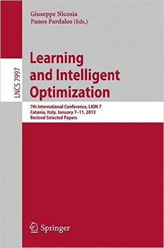 Learning and Intelligent Optimization: 7th International Conference, Lion 7, Catania, Italy, January 7-11, 2013, Revised Selected Papers