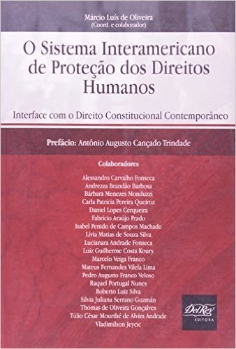 O Sistema Interamericano de Proteção dos Direitos Humanos. Interface com o Direito Constitucional
