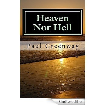 Heaven Nor Hell (English Edition) [Kindle-editie]