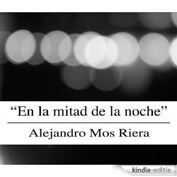 En la mitad de la noche (Spanish Edition) [Kindle-editie]