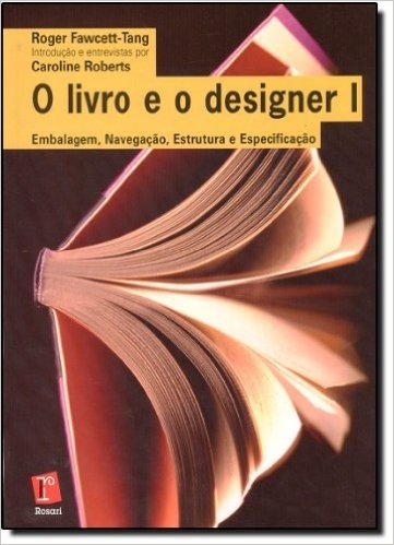 Livro E O Designer, O - V. 01 - Embalagem, Navegacao, Estrutura E Espe