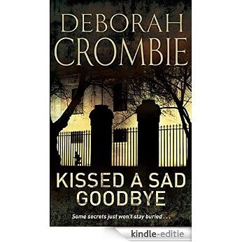 Kissed a Sad Goodbye (Duncan Kincaid / Gemma James Novels) [Kindle-editie]
