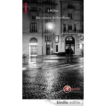 Un certain Arthur Bony (French Edition) [Kindle-editie]