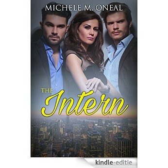The Intern: New Adult Contemporary Short Stories Collection, Bad Boy, Bad Girl Romance (MMF Bisexual Romance Book 1) (English Edition) [Kindle-editie]