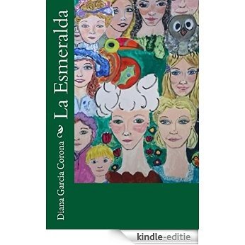 La Esmeralda (Spanish Edition) [Kindle-editie]