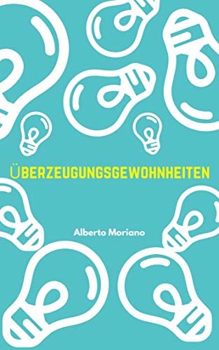 Überzeugungsgewohnheiten (German Edition)