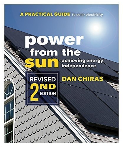 Power from the Sun: A Practical Guide to Solar Electricity-Revised 2nd Edition