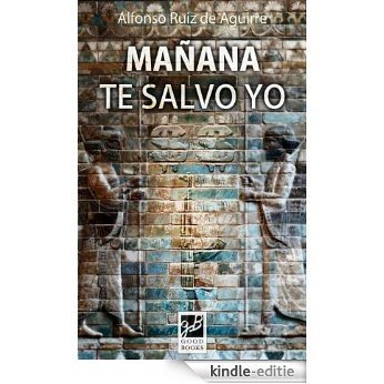 Mañana te salvo yo (Spanish Edition) [Kindle-editie]