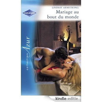 Mariage au bout du monde (Harlequin Azur) (French Edition) [Kindle-editie]
