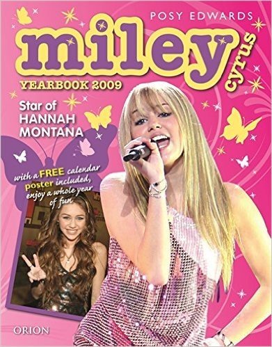 Miley Cyrus Yearbook: Star of Hannah Montana [With Calendar Poster]