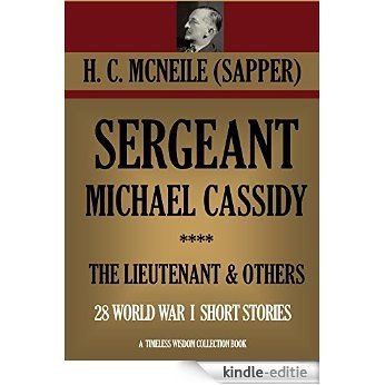 SERGEANT MICHAEL CASSIDY, R.E.; & THE LIEUTENANT AND OTHERS.  (28 Short-Stories) (Timeless Wisdom Collection Book 3081) (English Edition) [Kindle-editie]