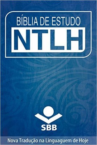 Bíblia de Estudo NTLH: Nova Tradução na Linguagem de Hoje