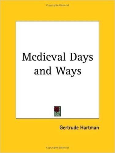 Medieval Days and Ways