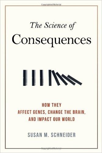 The Science of Consequences: How They Affect Genes, Change the Brain, and Impact Our World baixar