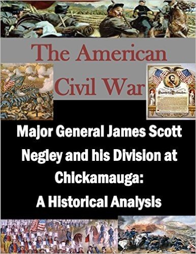 Major General James Scott Negley and His Division at Chickamauga: A Historical Analysis baixar