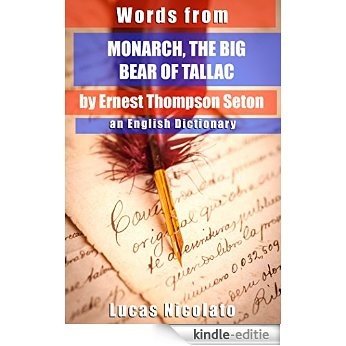 Words from Monarch, The Big Bear of Tallac by Ernest Thompson Seton: an English Dictionary (English Edition) [Kindle-editie]