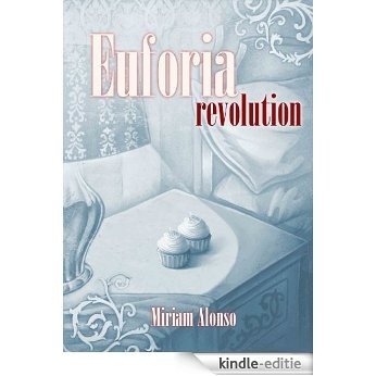 Euforia revolution (Saga Euforia nº 2) (Spanish Edition) [Kindle-editie]