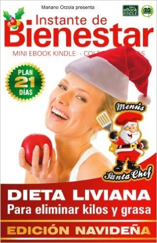 DIETA LIVIANA - Para eliminar kilos y grasa - Edición Navideña (Instante de BIENESTAR - Colección Dietas nº 66) (Spanish Edition)