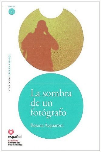 La Sombra de un Fotografo [With CD (Audio)] = The Shadow of a Photographer