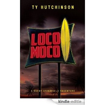 Loco Moco (A Darby Stansfield Thriller Book 3) (English Edition) [Kindle-editie]