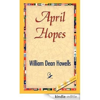 April Hopes [with Biographical Introduction] [Kindle-editie]