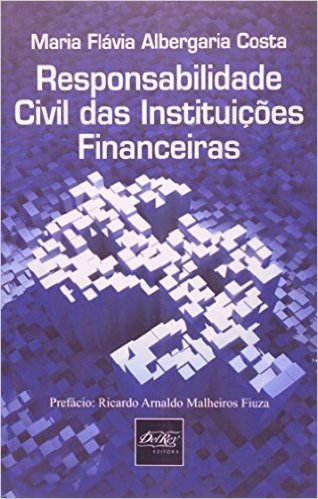 Responsabilidade Civil das Instituicoes Financeiras