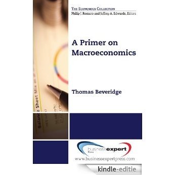 A Primer on Macroeconomics [Kindle-editie]