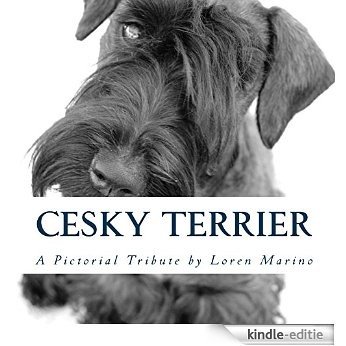 Cesky Terrier: A Pictorial Tribute by Loren Marino (English Edition) [Kindle-editie]