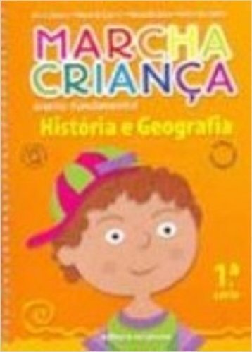 Marcha Criança. Historia E Geografia - 1ª Série