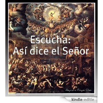 Escucha: Asi dice el Señor. (Spanish Edition) [Kindle-editie]