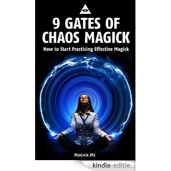 9 Gates of Chaos Magick: How to Start Practicing Effective Magick (English Edition) [Kindle-editie]