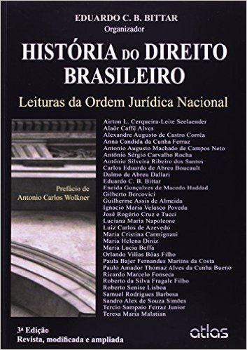 História do Direito Brasileiro. Leituras da Ordem Jurídica Nacional