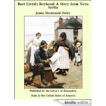 Bert Lloyd’s Boyhood: A Story from Nova Scotia [Kindle-editie]