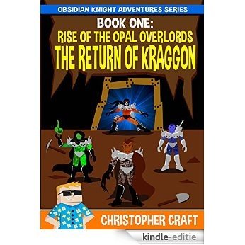 Rise Of The Opal Overlords - Return Of Kraggon: Time Traveling Overlords! - Underworld Dragons - Sorcery! (English Edition) [Kindle-editie]