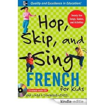 Hop, Skip, and Sing French: An Interactive Audio Program for Kids [Kindle-editie]