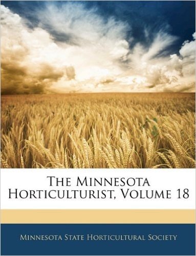 The Minnesota Horticulturist, Volume 18