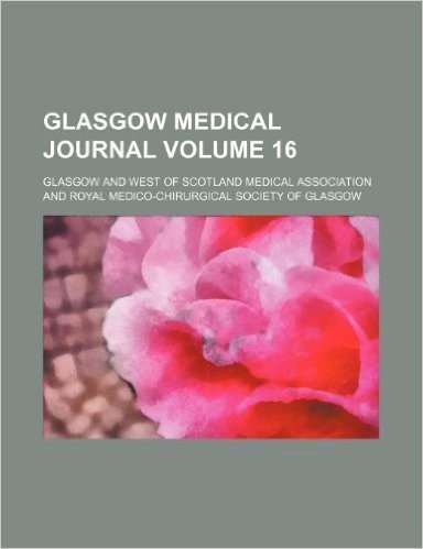 Glasgow Medical Journal Volume 16 baixar