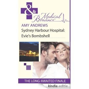Sydney Harbour Hospital: Evie's Bombshell (Mills & Boon Medical) (Sydney Harbour Hospital, Book 9) [Kindle-editie]