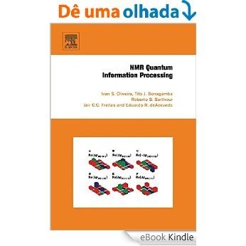 NMR Quantum Information Processing [eBook Kindle]