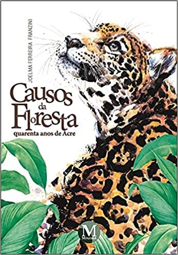Causos da floresta: quarenta anos de Acre