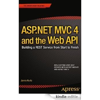 ASP.NET MVC 4 and the Web API: Building a REST Service from Start to Finish [Kindle-editie] beoordelingen