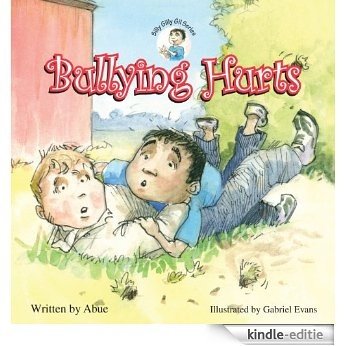 Bullying Hurts (Silly Gilly Gil Book 2) (English Edition) [Kindle-editie]