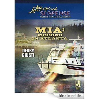MIA: Missing In Atlanta (Mills & Boon Love Inspired) [Kindle-editie]
