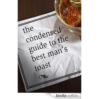 The Condensed Guide to the Best Man's Toast [Kindle-editie]
