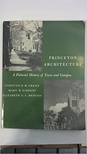 Princeton Architecture: A Pictorial History of Town & Campus