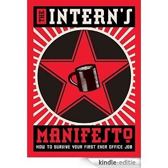 The Intern's Manifesto: How to Survive Your First Ever Office Job [Kindle-editie] beoordelingen