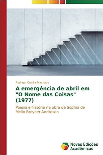A Emergencia de Abril Em "O Nome Das Coisas" (1977)