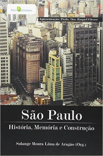 São Paulo. História, Memória e Construção