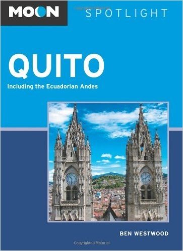 Moon Spotlight: Quito: Including the Ecuadorian Andes