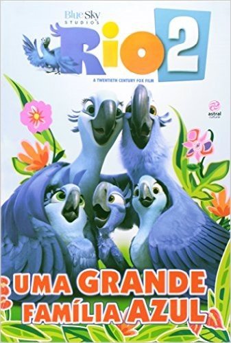 Rio 2. Uma Grande Família Azul Animal